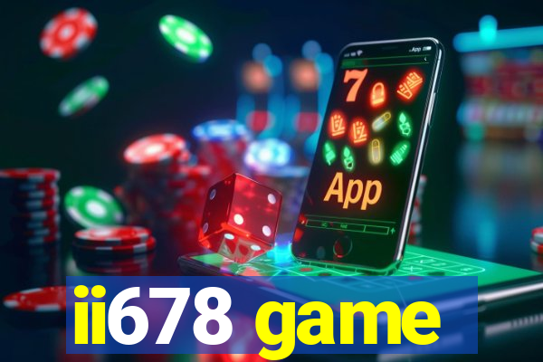 ii678 game